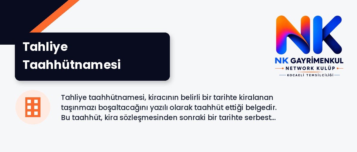 Tahliye Taahhütnamesi Nedir?