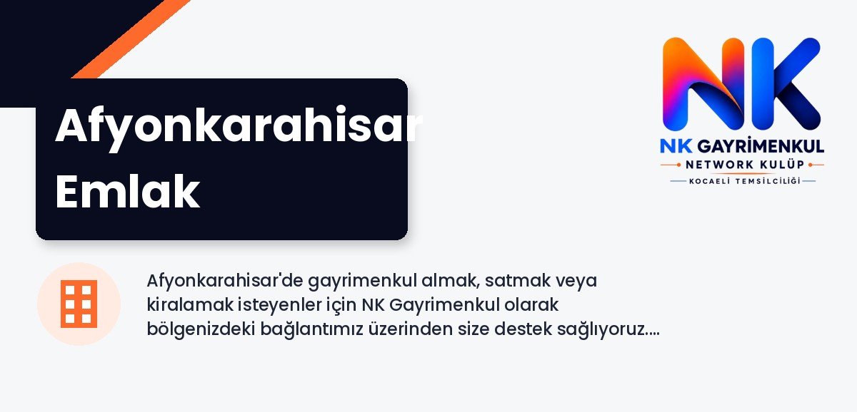 Afyonkarahisar Emlak - NK Gayrimenkul