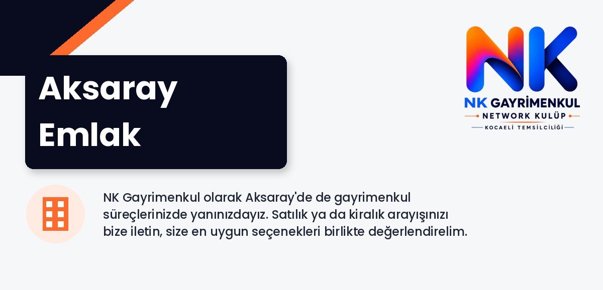 Aksaray Emlak - NK Gayrimenkul