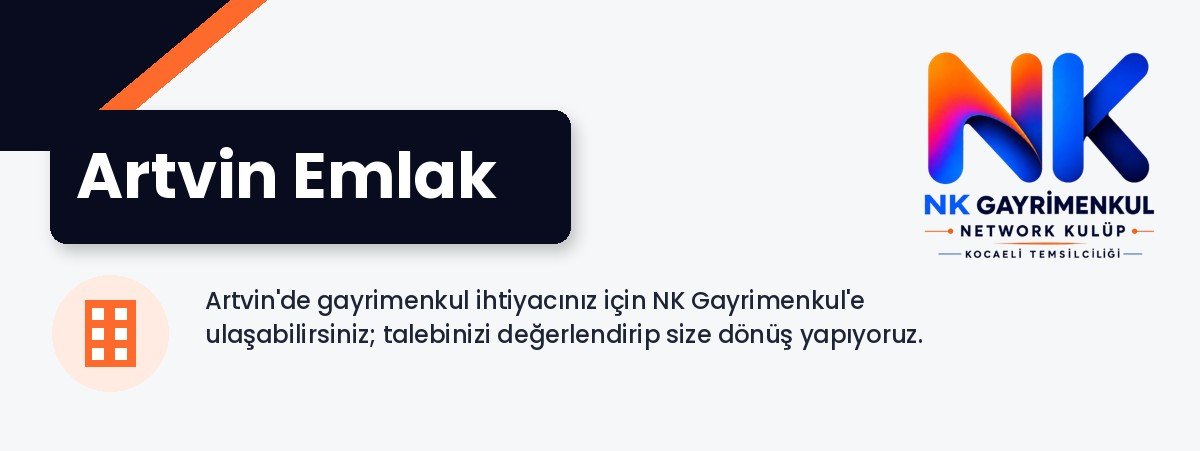 Artvin Emlak - NK Gayrimenkul