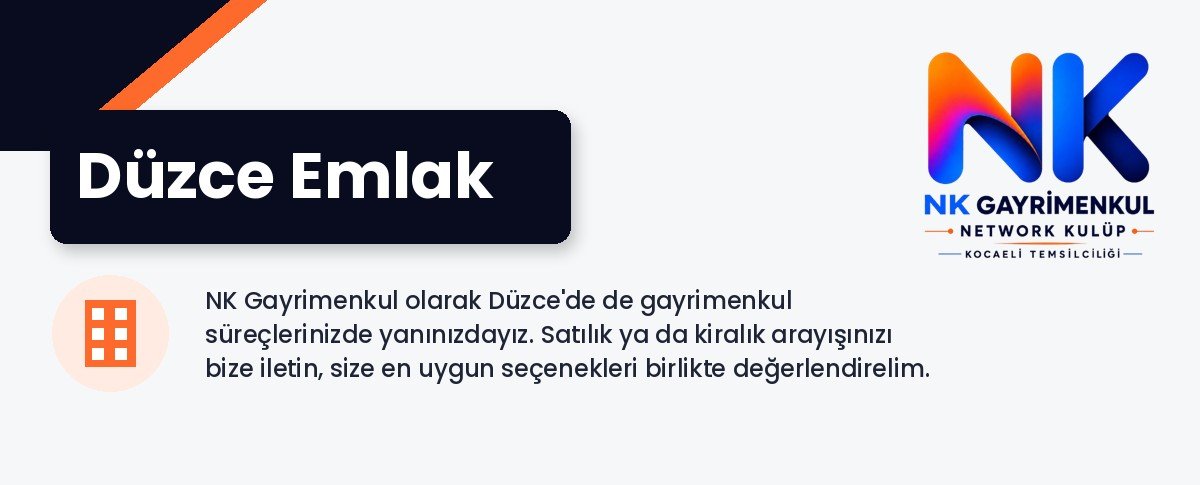 Düzce Emlak - NK Gayrimenkul