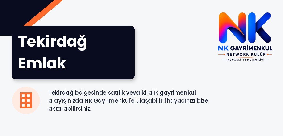 Tekirdağ Emlak - NK Gayrimenkul